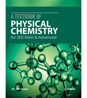 A Textbook of Physical Chemistry for JEE Main and Advanced | Latest Edition
